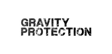 GRAVITY PROTECTION
